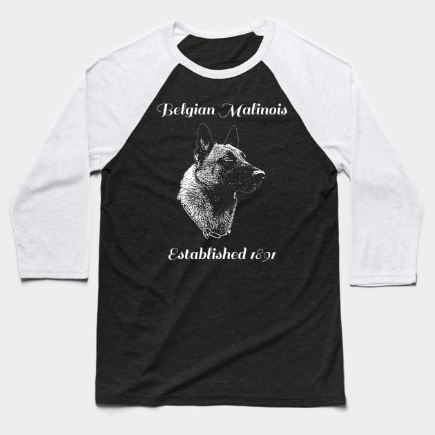 Belgian Malinois - Est. 1891 Baseball T-Shirt by childofthecorn